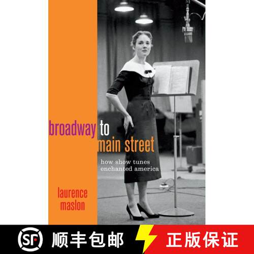 精装 Broadway to Main Street: How Show Tunes Enchanted America [9780199832538]