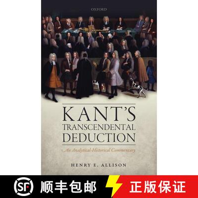 预订 Kant's Transcendental Deduction: An Analytical-Historical Commentary [9780198724865]