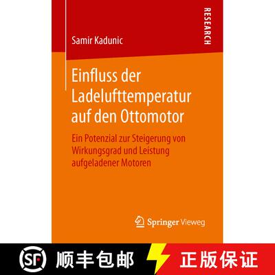 【3-4周达】Einfluss der Ladelufttemperatur auf den Ottomotor : Ein Potenzial zur Steigerung von Wirku... [9783658111359]