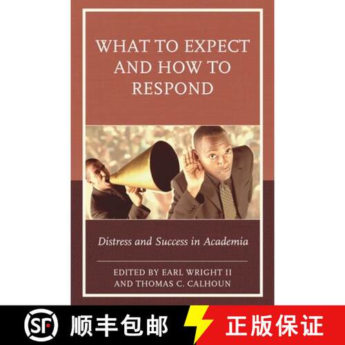 【3-4周达】What to Expect and How to Respond : Distress and Success in Academia [9781475827453]