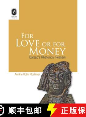 【3-4周达】For Love or for Money: Balzac's Rhetorical Realism: Balzac's Rhetorical Realism [9780814256671]