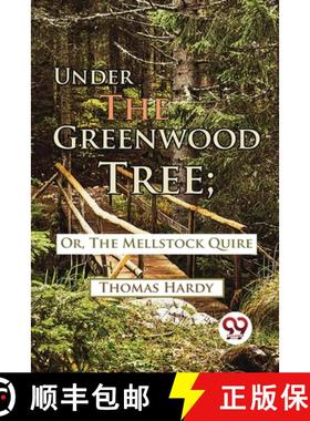 【3-4周达】Under The Greenwood Tree; Or, The Mellstock Quire: Or, the Mellstock Quire [9789357483223]