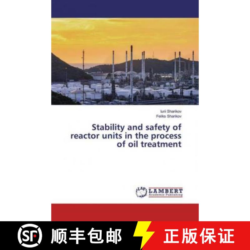预订 Stability and safety of reactor units in the process of oil treatment [9786200081131]