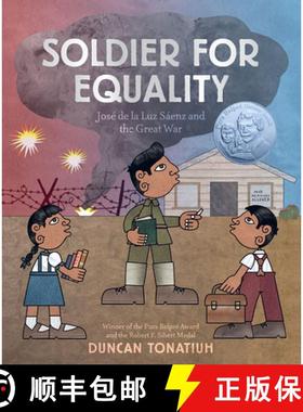 预订 Soldier for Equality: Jose de la Luz Saenz and the Great War: Jose de la Luz Saenz and the Great... [9781419736827]