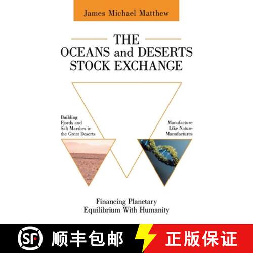 【3-4周达】The Oceans and Deserts Stock Exchange: Financing Planetary Equilibrium With Humanity [9781665789646]