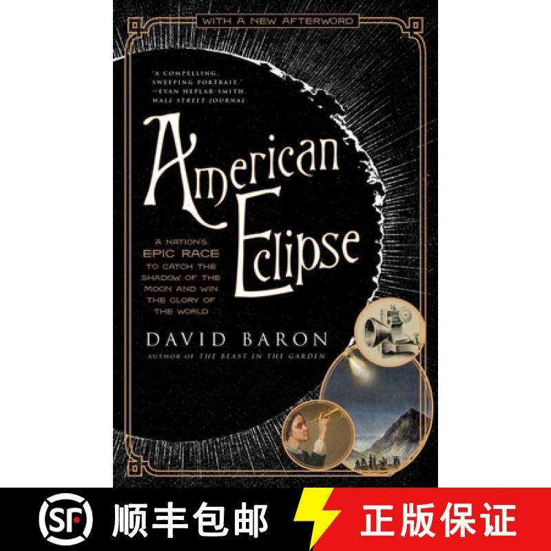 【3-4周达】American Eclipse: A Nation's Epic Race to Catch the Shadow of the Moon and Win the Glory o... [9781324094692]