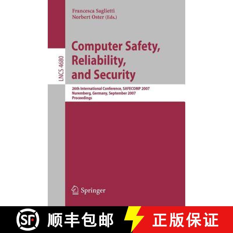 【3-4周达】Computer Safety, Reliability, and Security : 26th International Conference, SAFECOMP 2007,... [9783540751007]