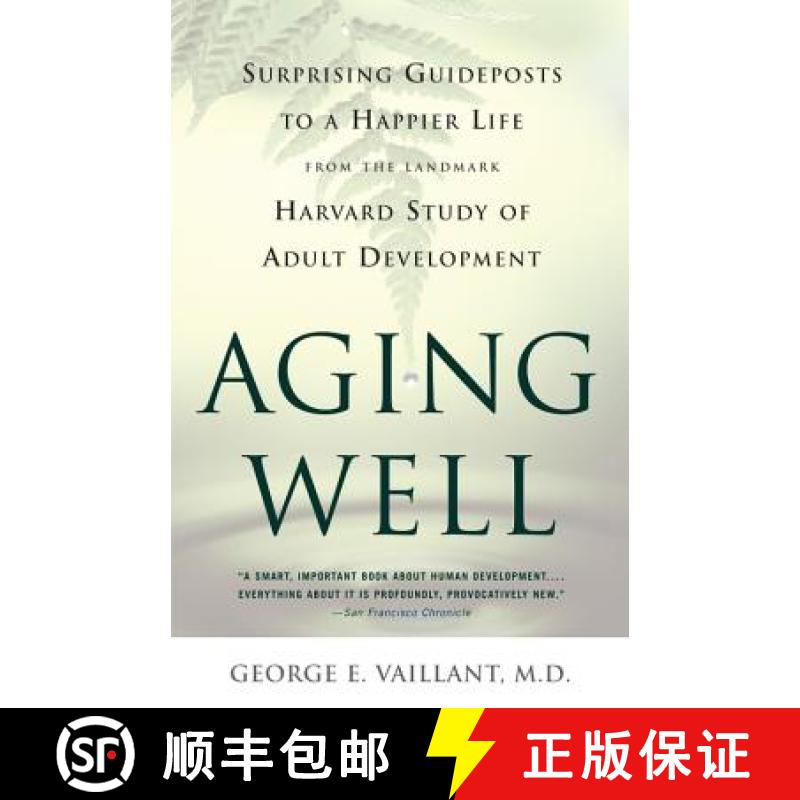 【3-4周达】Aging Well: Surprising Guideposts to a Happier Life from the Landmark Study of Adult Devel... [9780316090070]