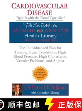 【3-4周达】Cardiovascular Disease: Fight It with the Blood Type Diet: The Individualized Plan for Tre... [9780425205365]