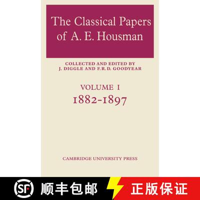 【3-4周达】Classical Papers of A. E. Housman: Volume 1, 1882–1897: - 1882-1897 [9780521606943]
