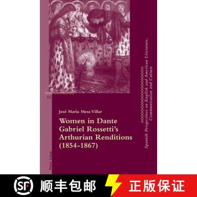 【3-4周达】Women in Dante Gabriel Rossetti's Arthurian Renditions (1854-1867) [9783034312981]