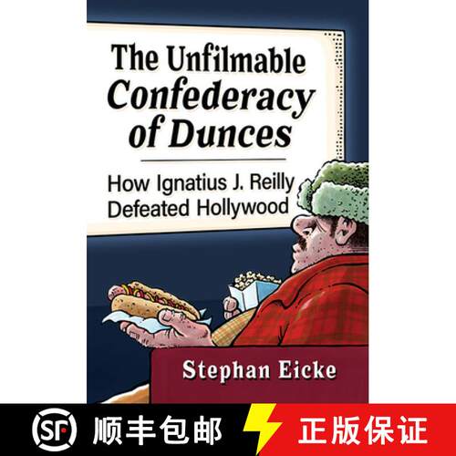 【3-4周达】The Unfilmable Ignatius J. Reilly: Hollywood's Failed Attempts to Adapt a Confederacy of D... [9781476689319]