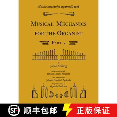 【3-4周达】Musica mechanica organoedi / Musical mechanics for the organist, Part 3 [9781609620158]