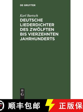 【3-4周达】Deutsche Liederdichter Des Zwölften Bis Vierzehnten Jahrhunderts: Eine Auswahl [9783112387818]