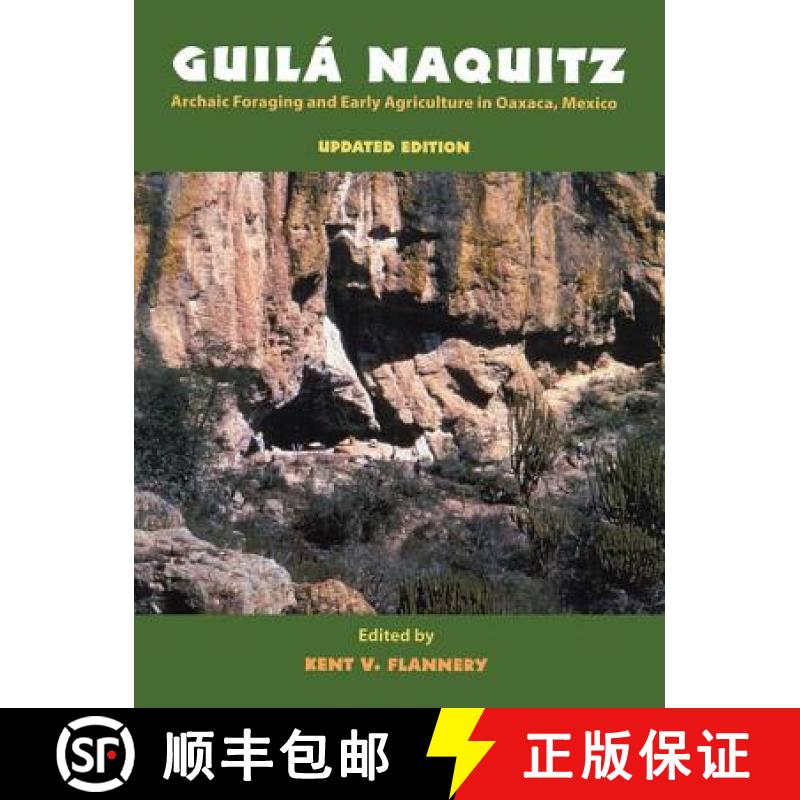 【3-4周达】Guila Naquitz: Archaic Foraging and Early Agriculture in Oaxaca, Mexico, Updated Edition [9781598744705]