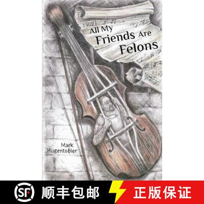 【3-4周达】All My Friends are Felons: Finding Hope for the Utah Department of Corrections [9781733940757]