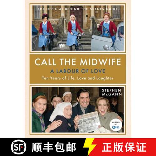 【3-4周达】精装 Call the Midwife: A Labour of Love: Ten Years of Life, Love and Laughter [9781681888033]