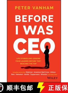 【3-4周达】Before I Was Ceo: Life Stories And Lessons From Leaders Before They Reached The Top [Wiley... [9781119278085]
