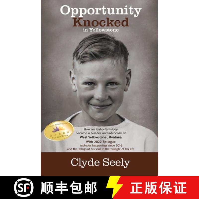 【2-3周达】Opportunity Knocked in Yellowstone: How an Idaho Farm Boy Became a Builder and Advocate of... [9798987293003]