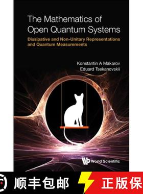 【3-4周达】Mathematics of Open Quantum Systems, The: Dissipative and Non-Unitary Representations and ... [9789811241222]