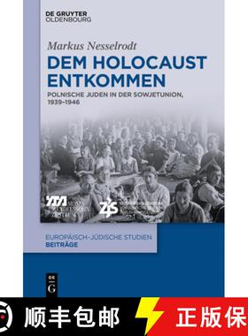 预订 Dem Holocaust entkommen：Polnische Juden in der Sowjetunion, 1939–1946 [9783110591569]