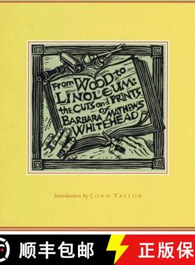 预订 From Wood to Linoleum: The Cuts and Prints of Barbara Mathews Whitehead [9780875653273]