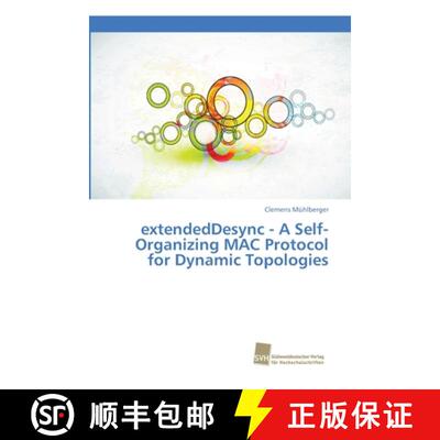预订 extendedDesync - A Self-Organizing MAC Protocol for Dynamic Topologies [9786202322577]