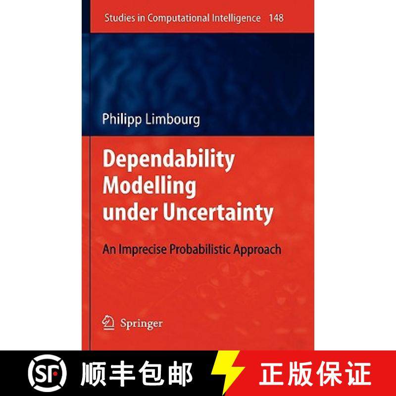 【3-4周达】Dependability Modelling under Uncertainty : An Imprecise Probabilistic Approach [9783540692867]