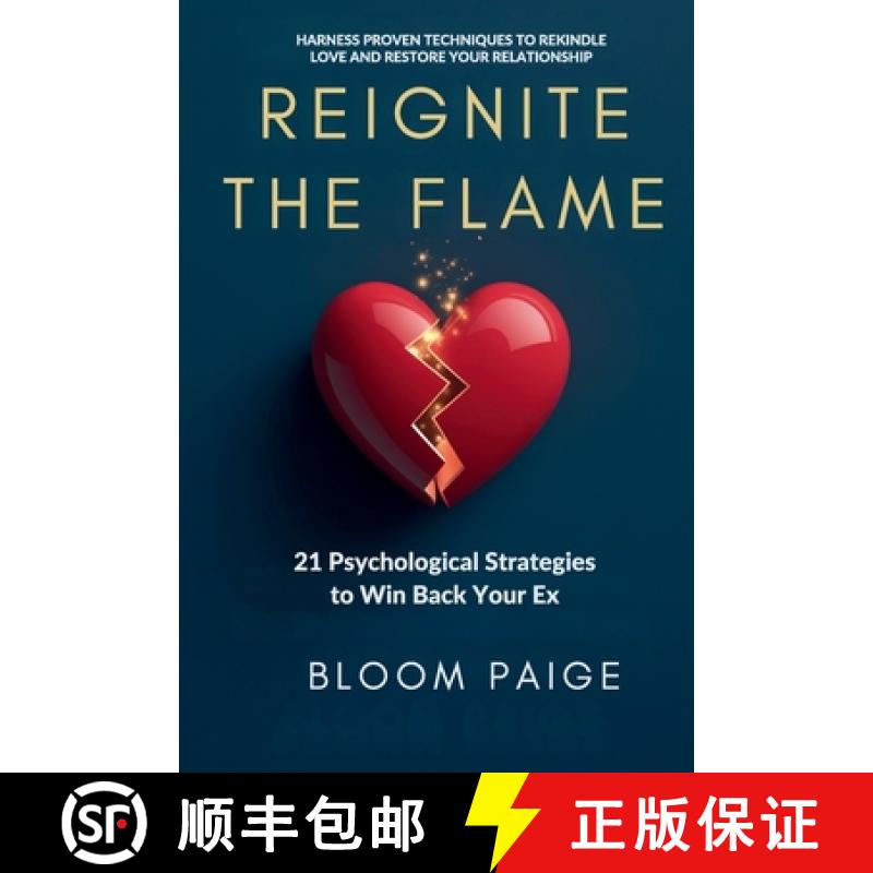 【3-4周达】Reignite the Flame: 21 Psychological Strategies to Win Back Your Ex [9798349271748]