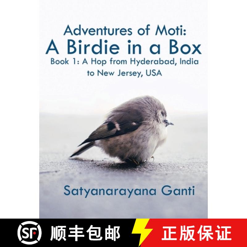【3-4周达】Adventures of Moti: A Birdie in a Box: Book 1: A Hop from Hyderabad, India to New Jersey, USA [9781952244599]