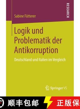 【3-4周达】Logik und Problematik der Antikorruption : Deutschland und Italien im Vergleich [9783658218508]