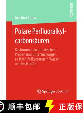 【3-4周达】Polare Perfluoralkylcarbonsäuren : Bestimmung in aquatischen Proben und Untersuchungen zu... [9783658278236]