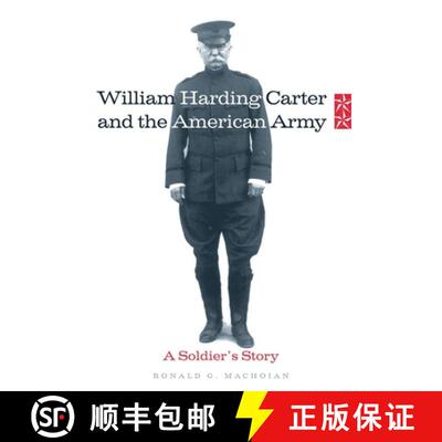 【3-4周达】William Harding Carter and the American Army: A Soldier's Story Volume 9 [9780806137469]
