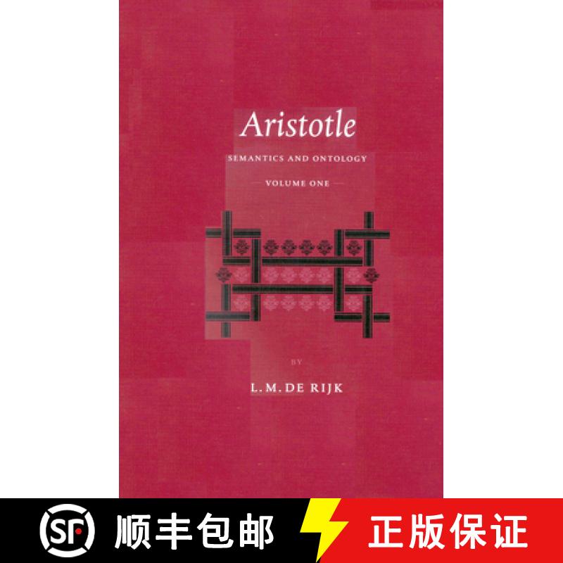 预订 Aristotle: Semantics and Ontology: Volume I: General Introduction. the Works on Logic [9789004123243]