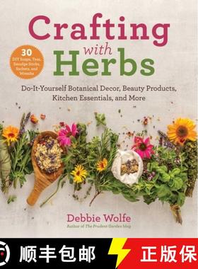 【3-4周达】Crafting with Herbs: Do-It-Yourself Botanical Decor, Beauty Products, Kitchen Essentials, ... [9781510762428]