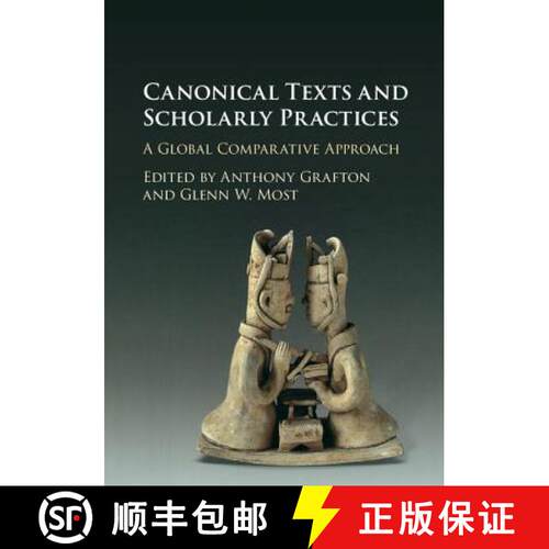 【3-4周达】精装 Canonical Texts and Scholarly Practices: A Global Comparative Approach [9781107105980]