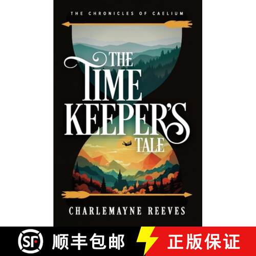 【3-4周达】The Timekeeper's Tale (The Chronicles of Caelium Book 1) [9798991743600]
