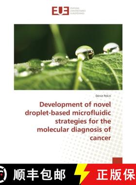 预订 Development of novel droplet-based microfluidic strategies for the molecular diagnosis of cancer [9783639623178]