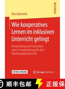 【3-4周达】Wie kooperatives Lernen im inklusiven Unterricht gelingt : Entwicklung und Evaluation eine... [9783658291136]