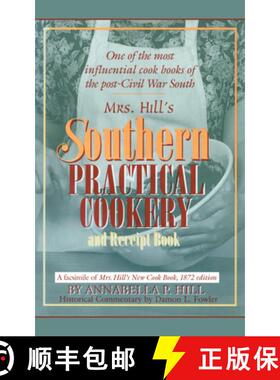 预订 Mrs. Hill's Southern Practical Cookery and Receipt Book: A Facsimile of Mrs. Hill's New Cook Boo... [9781570039898]