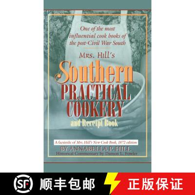 预订 Mrs. Hill's Southern Practical Cookery and Receipt Book: A Facsimile of Mrs. Hill's New Cook Boo... [9781570039898]