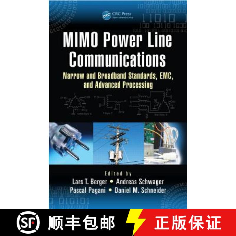 【3-4周达】Mimo Power Line Communications: Narrow and Broadband Standards, Emc, and Advanced Processing [9781466557529]