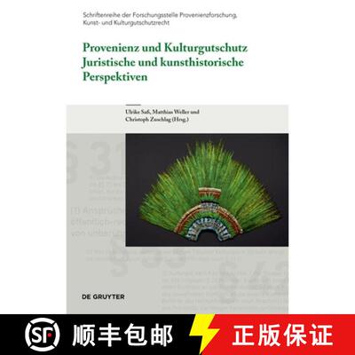 【3-4周达】精装 Provenienz und Kulturgutschutz – Juristische und kunsthistorische Perspektiven [9783110662825]