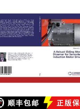 预订 A Robust Sliding Mode Observer for Sensorless Induction Motor Drives [9783330022409]