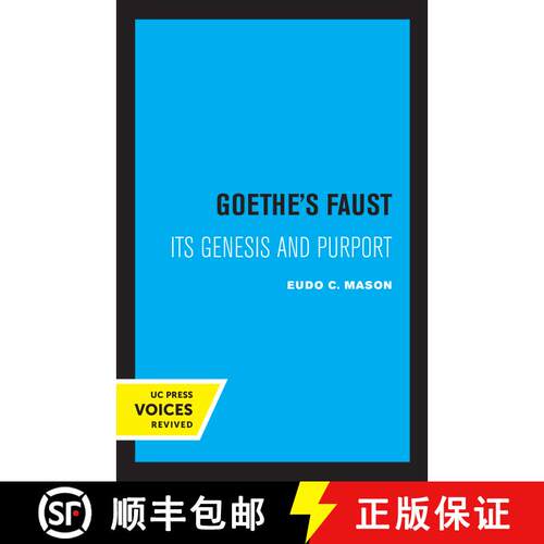 【3-4周达】Goethe's Faust: Its Genesis and Purport (First Edition) [9780520346116]