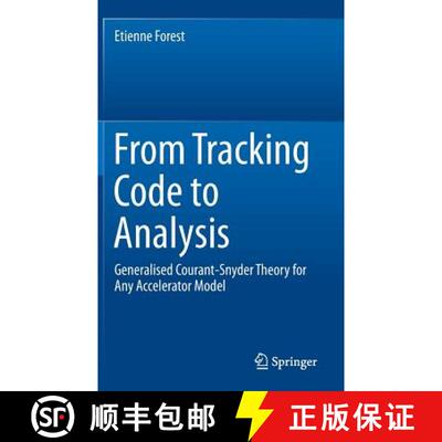 【3-4周达】From Tracking Code to Analysis : Generalised Courant-Snyder Theory for Any Accelerator Mod... [9784431558026]