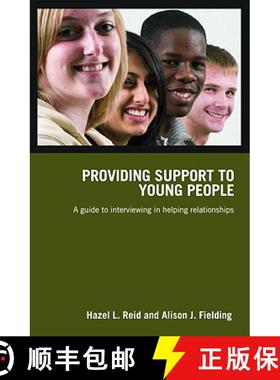 【3-4周达】Providing Support to Young People : A Guide to Interviewing in Helping Relationships [9780415419604]
