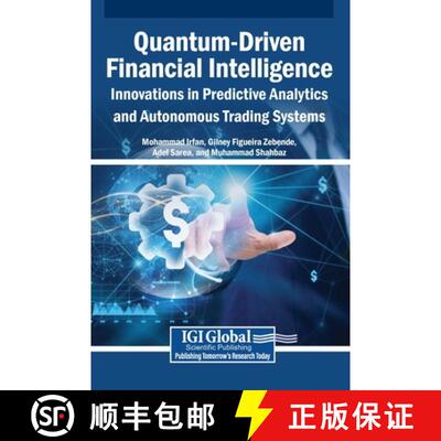 【3-4周达】精装 Quantum-Driven Financial Intelligence: Innovations in Predictive Analytics and Autono... [9798337328935]