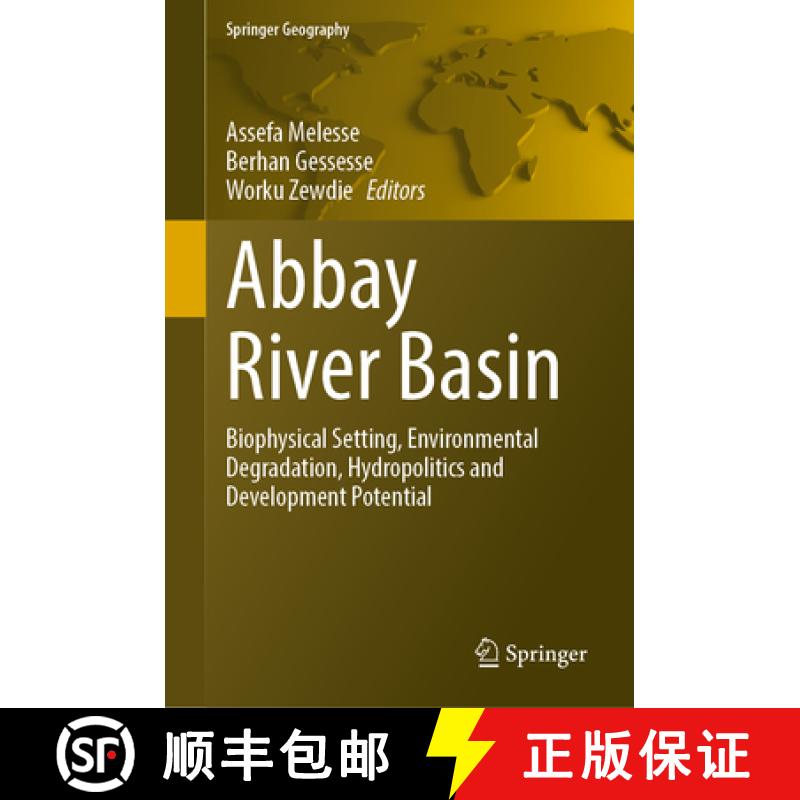 【3-4周达】Abbay River Basin: Biophysical Setting, Environmental Degradation, Hydropolitics and Devel... [9783031652400]
