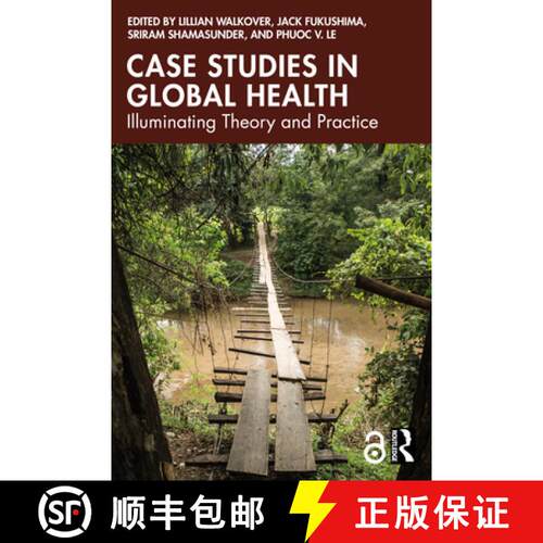 【3-4周达】Case Studies in Global Health: Illuminating Theory and Practice [9781041034889]